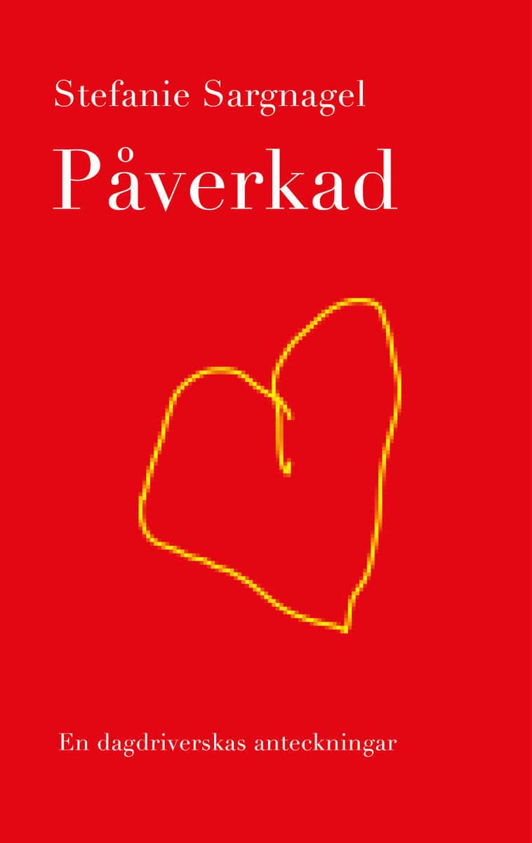 Stefanie Sargnagel : Påverkad