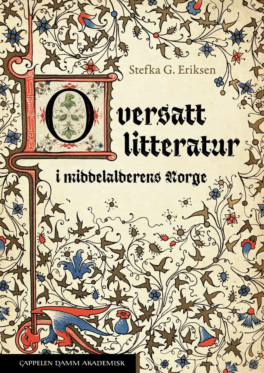 Stefka G. Eriksen : Oversatt litteratur i middelalderens Norge