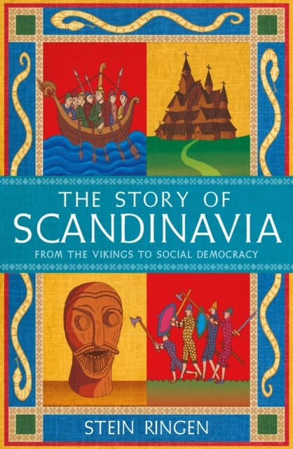 Stein Ringen : The Story of Scandinavia