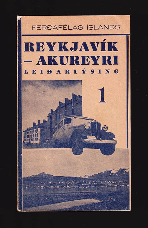 Steindór Steindórsson : Þjodleidin Frá Reykjavik til Akureyrar