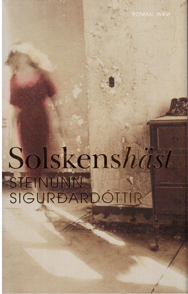 Steinunn Sigurðardóttir : Solskenshäst