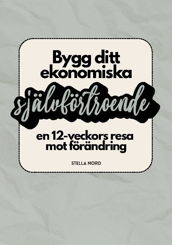 Stella Nord : Bygg ditt ekonomiska självförtroende