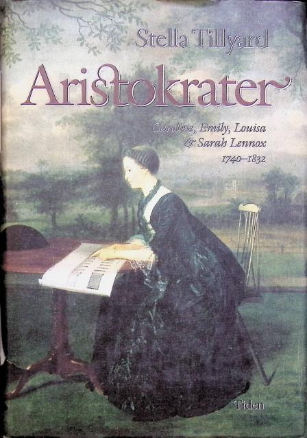 Stella Tillyard : Aristokrater
