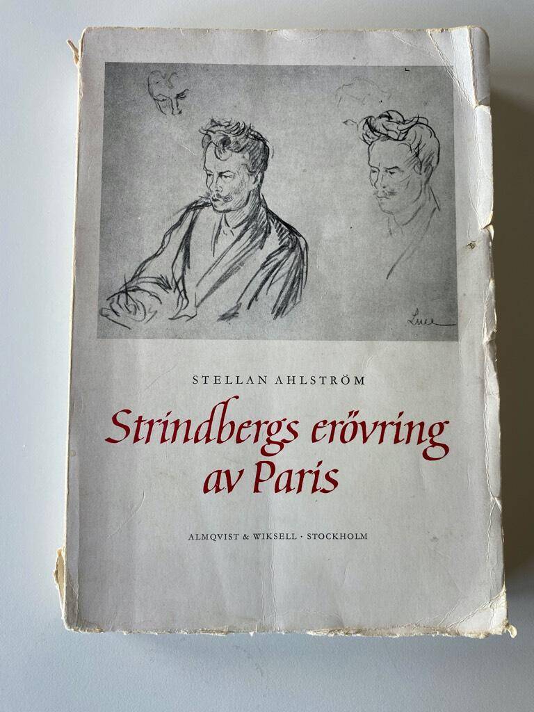 Stellan Ahlström : Strindbergs erövring av Paris