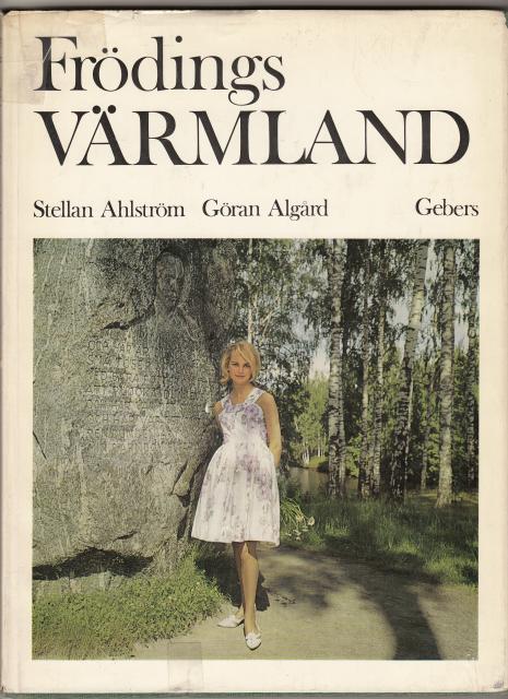 Ahlström, Stellan Algård, Göran : Frödings Värmland