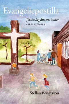 Stellan Bengtsson : Evangeliepostilla : första årgångens texter