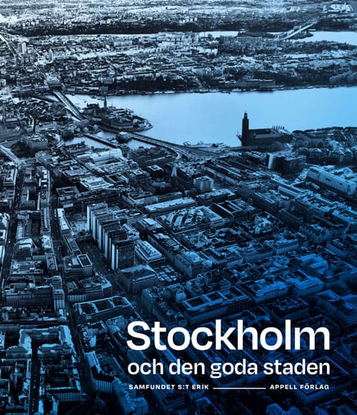 Stellan Fryxell : Stockholm och den goda staden
