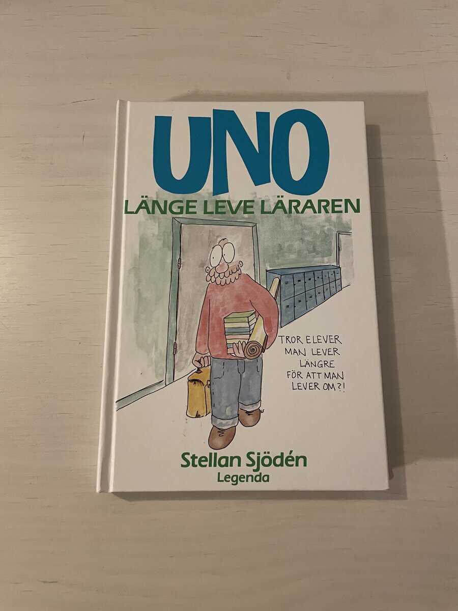 Stellan Sjödén : Uno - länge leve läraren