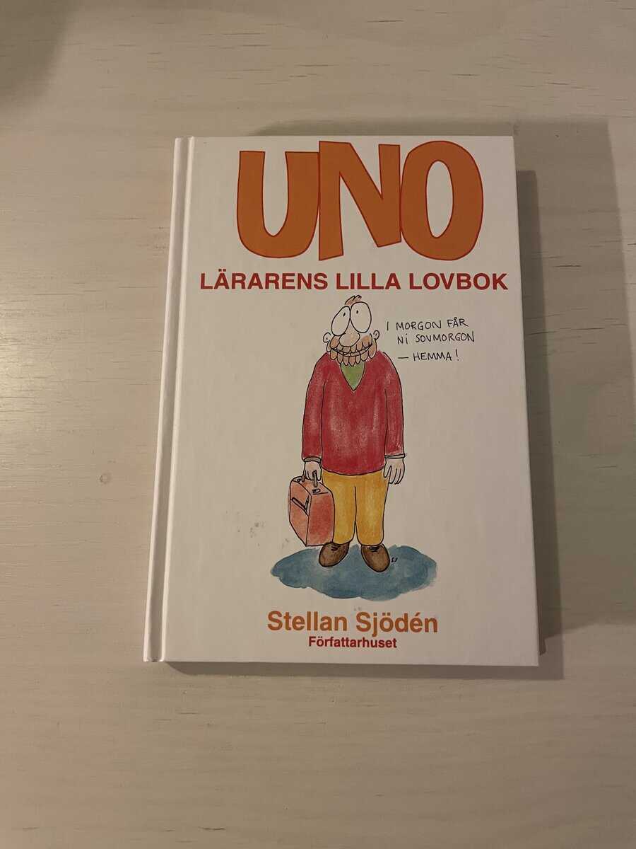 Stellan Sjödén : Uno - lärarens lilla lovbok