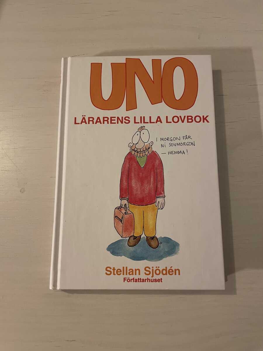 Stellan Sjödén : Uno - lärarens lilla lovbok