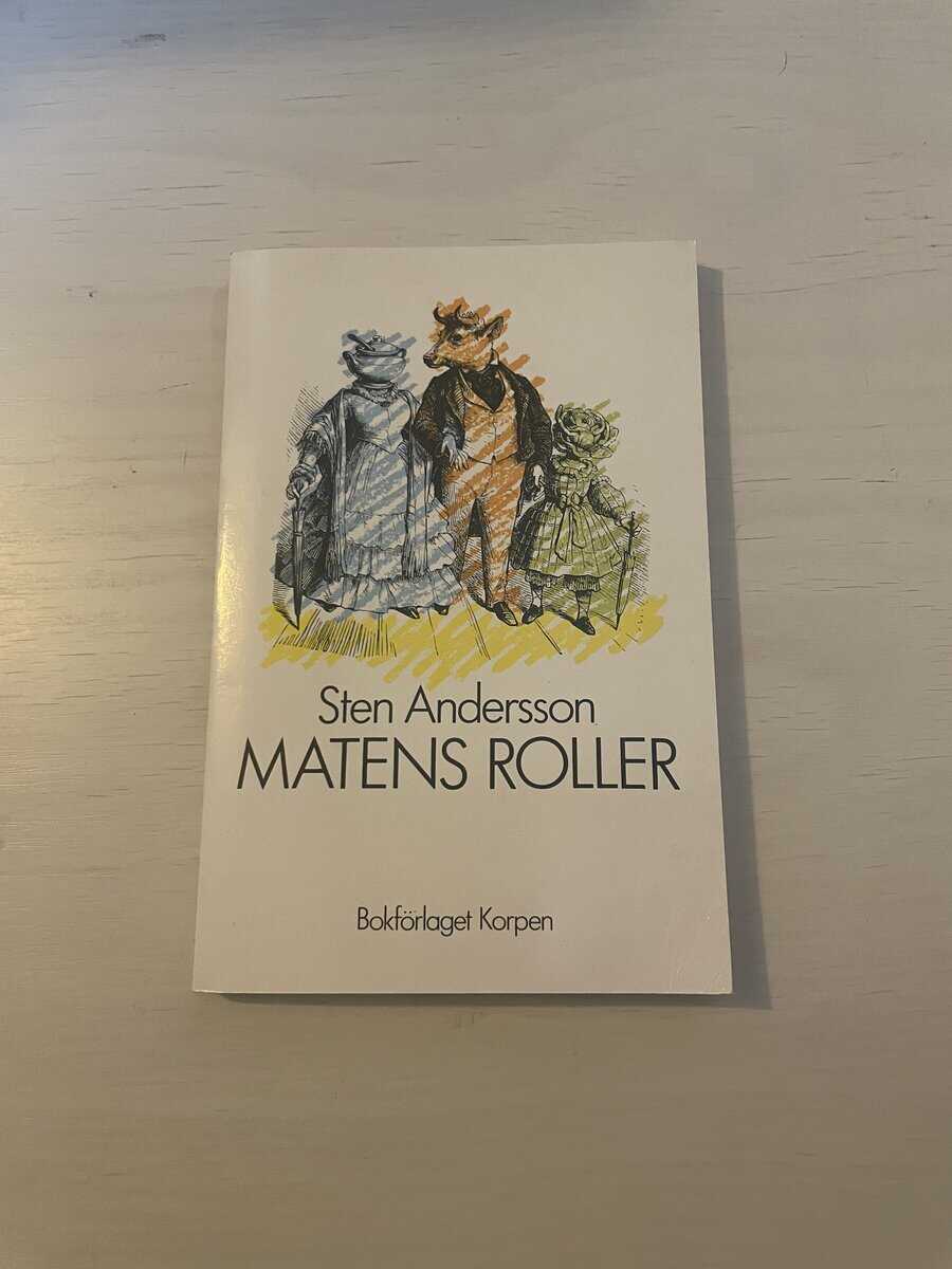 Sten Andersson : Matens roller