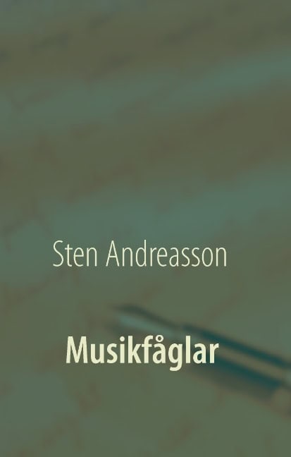 Sten Andreasson : Musikfåglar : klanger och tonspråk
