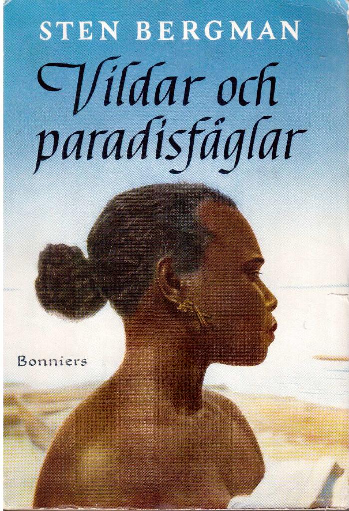 Sten Bergman : Vildar och paradisfåglar