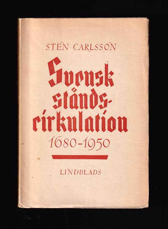Sten Carlsson : Svensk ståndscirkulation 1680-1950. Med 29 illustrationer