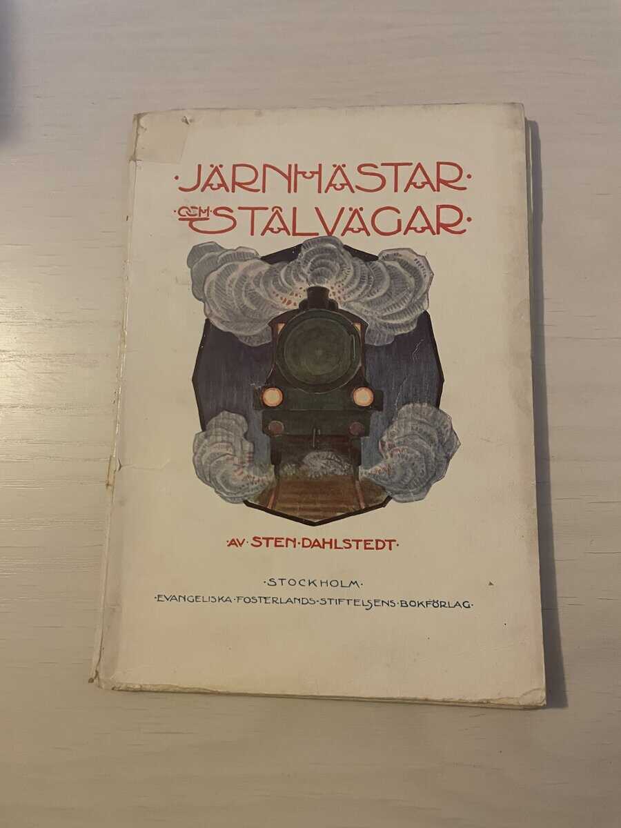 Sten Dahlstedt : Järnhästar och stålvägar