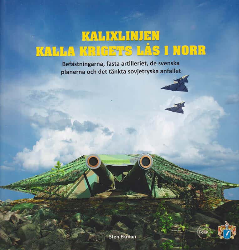 Sten Ekman : Kalixlinjen - kalla krigets lås i norr