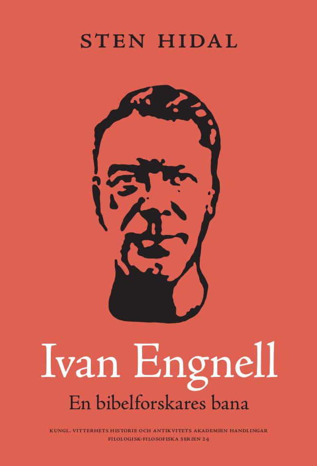 Sten Hidal : Ivan Engnell en bibelforskares bana