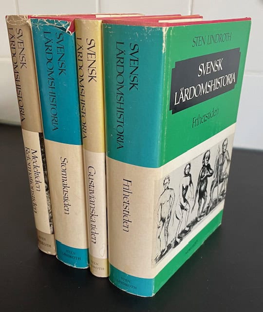 Sten Lindroth : SVENSK LÄRDOMSHISTORIA 1-4. Medeltiden. Reformationstiden - Stormaktstiden - Frihetstiden - Gustavianska tiden.