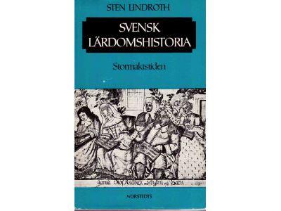 Sten Lindroth : Svensk lärdomshistoria. Del 2. Stormaktstiden