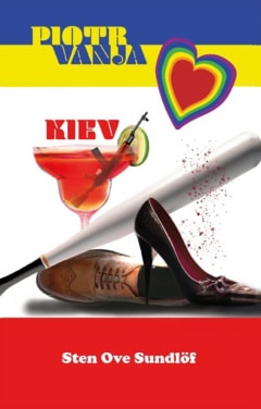 Sten-Ove Sundlöf : Piotr Vanja Kiev : en kärleksroman