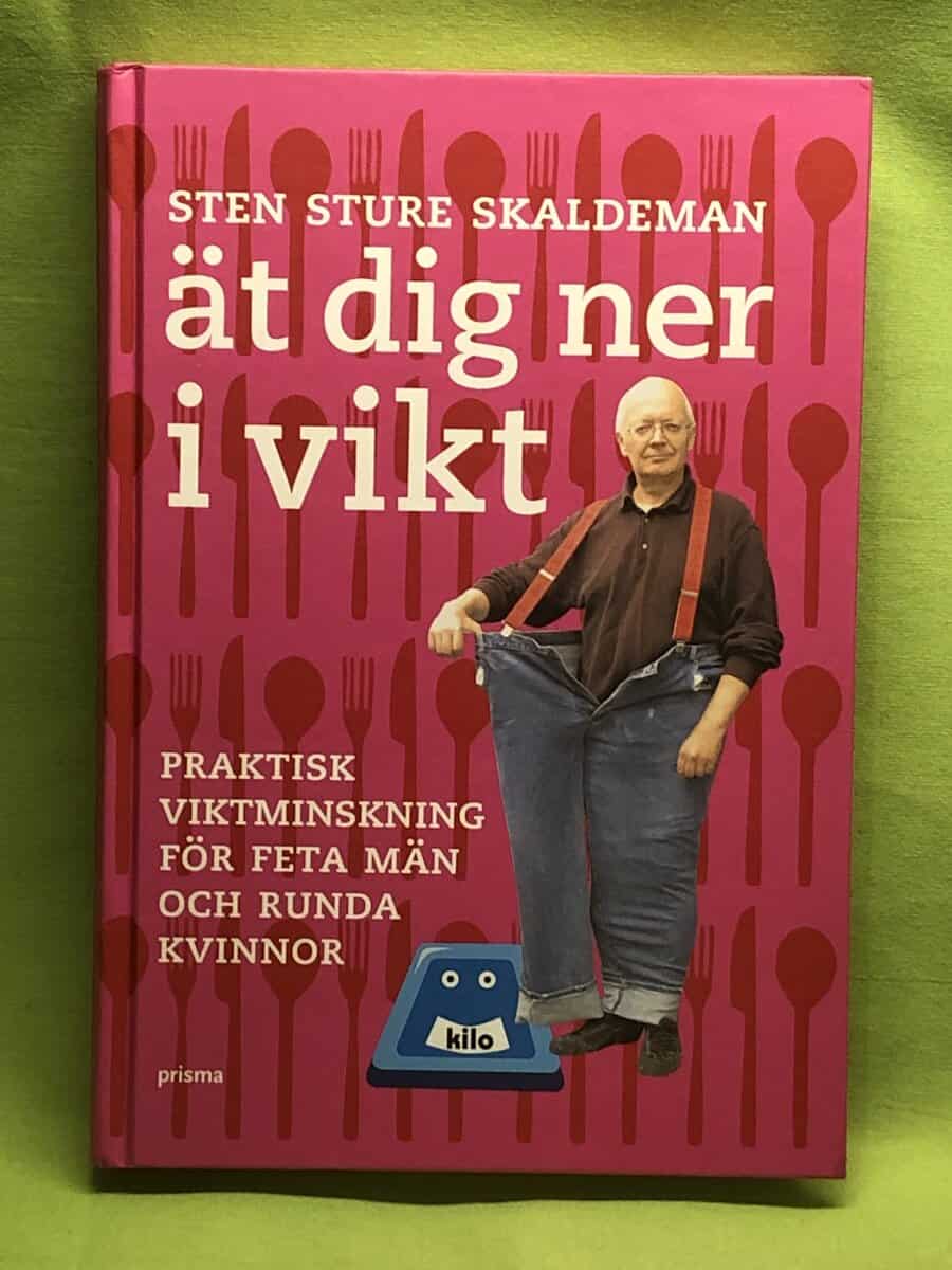 Sten Sture Skaldeman : Ät dig ner i vikt