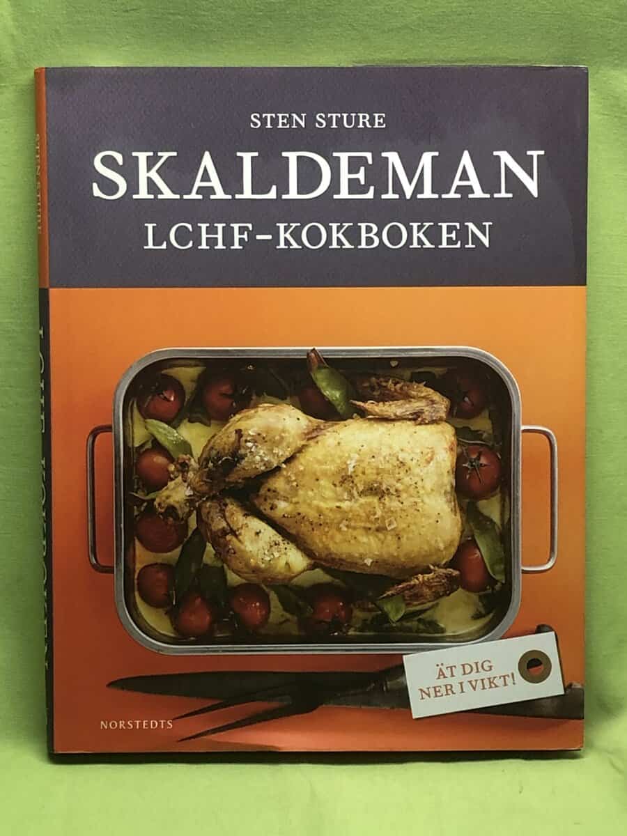 Sten Sture Skaldeman : LCHF-kokboken