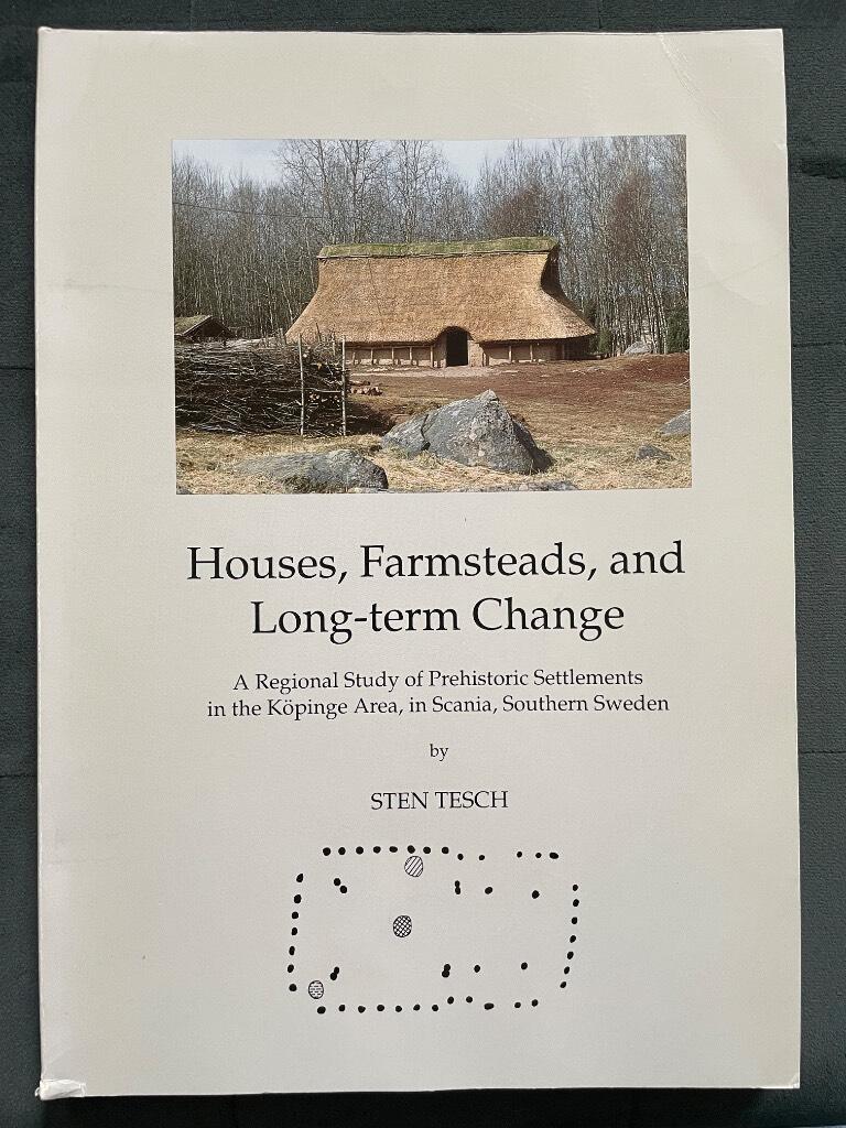 Sten Tesch : Houses, farmsteads, and long-term change