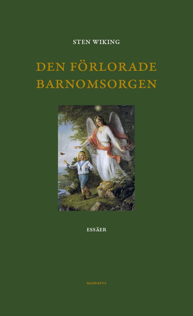 Sten Wiking : Den förlorade barnomsorgen