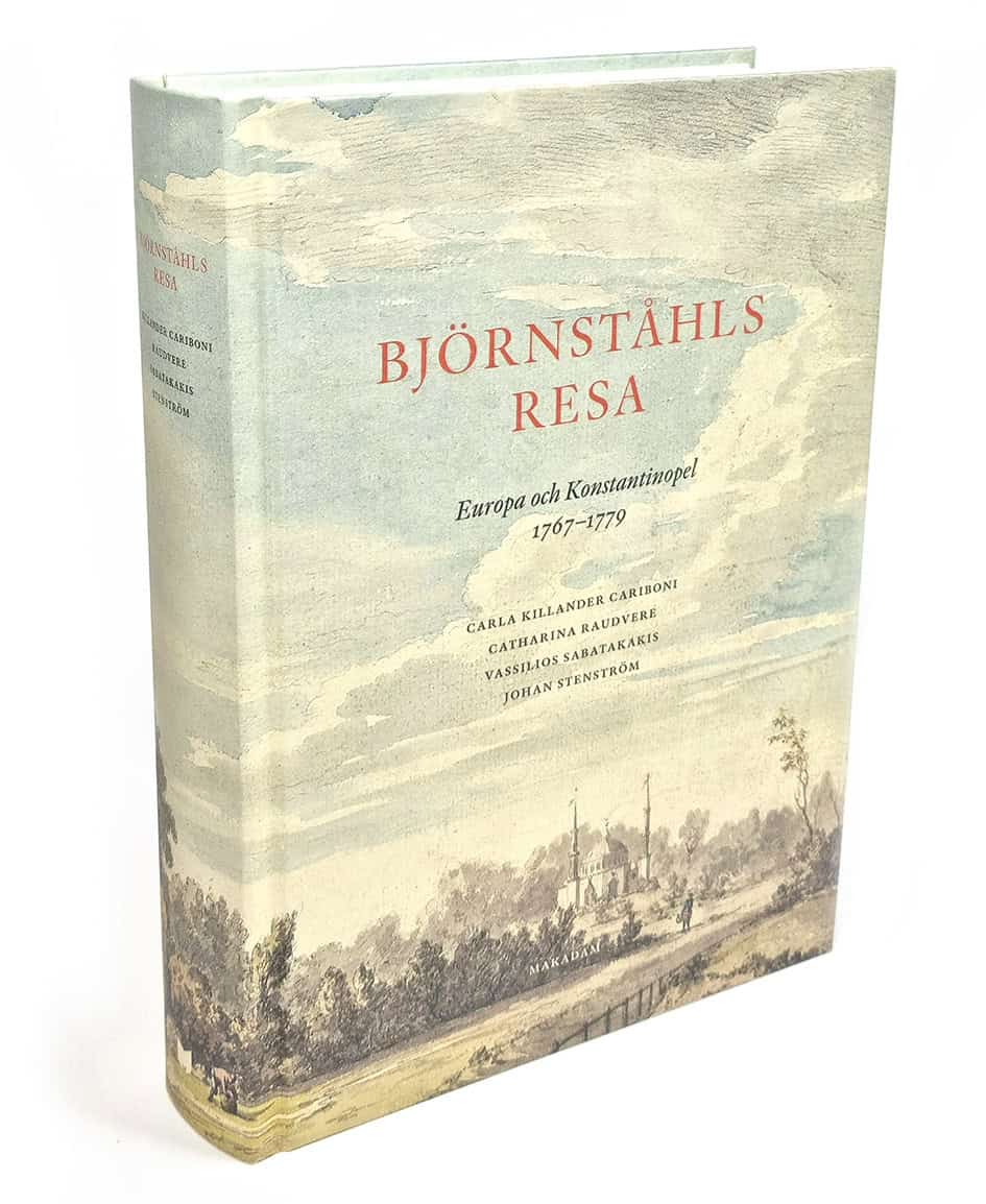 Stenström, Johan ; Sabatakakis, Vassilios ; Killander Cariboni, Carla ; Raudvere, Catharina : Björnståhls resa : Europa och Konstantinopel 1767-1779