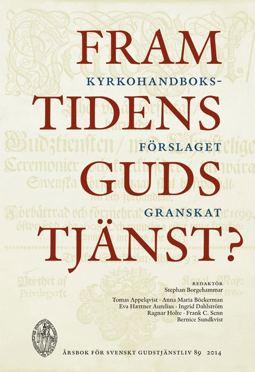 Stephan Borgehammar : Framtidens gudstjänst?