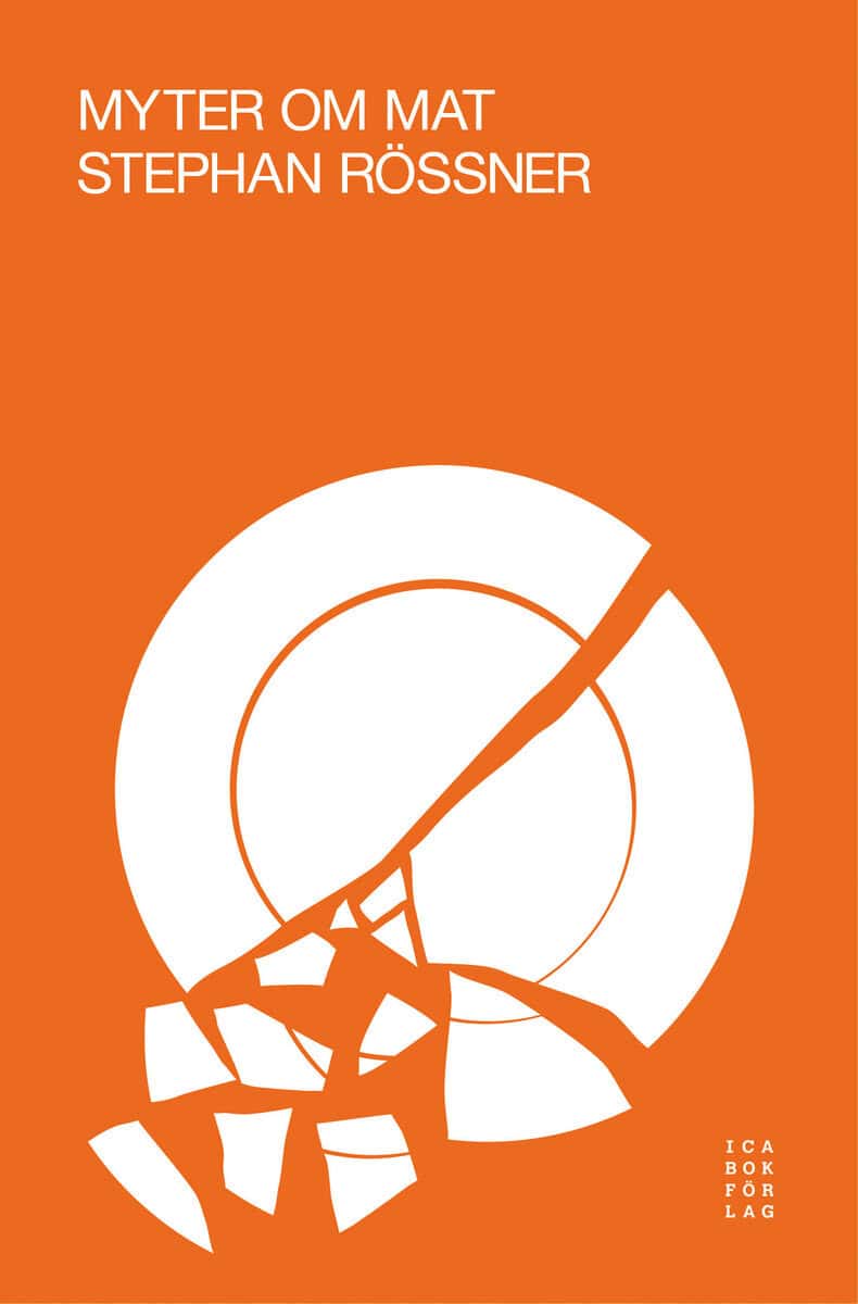 Stephan Rössner : Myter om mat