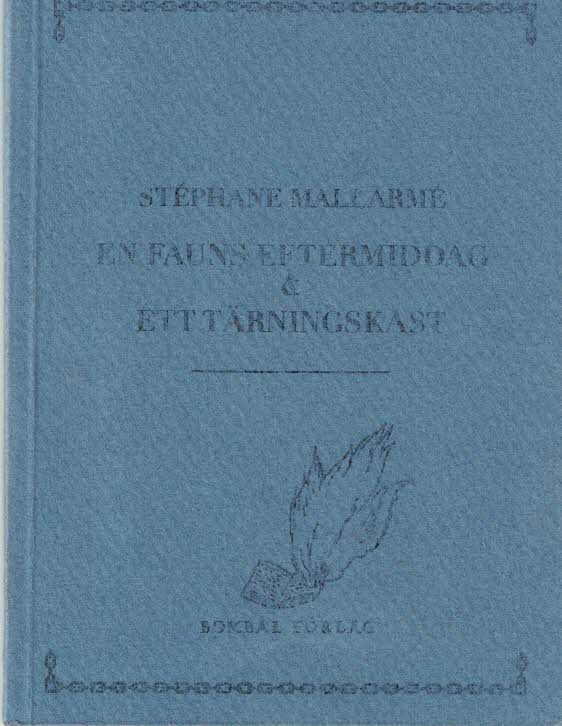 Stéphane Mallarmé : En fauns eftermiddag & Ett tärningskast
