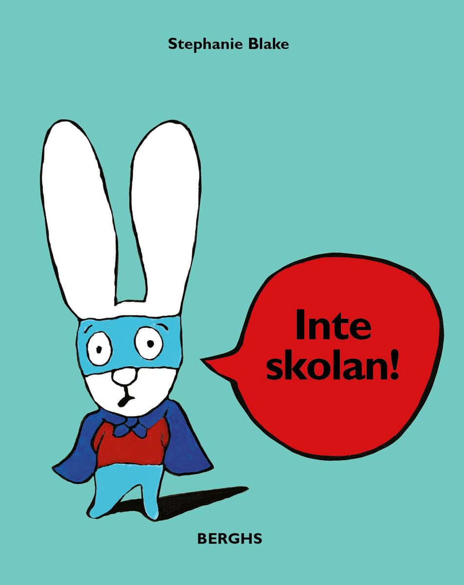 Stephanie Blake : Inte skolan!
