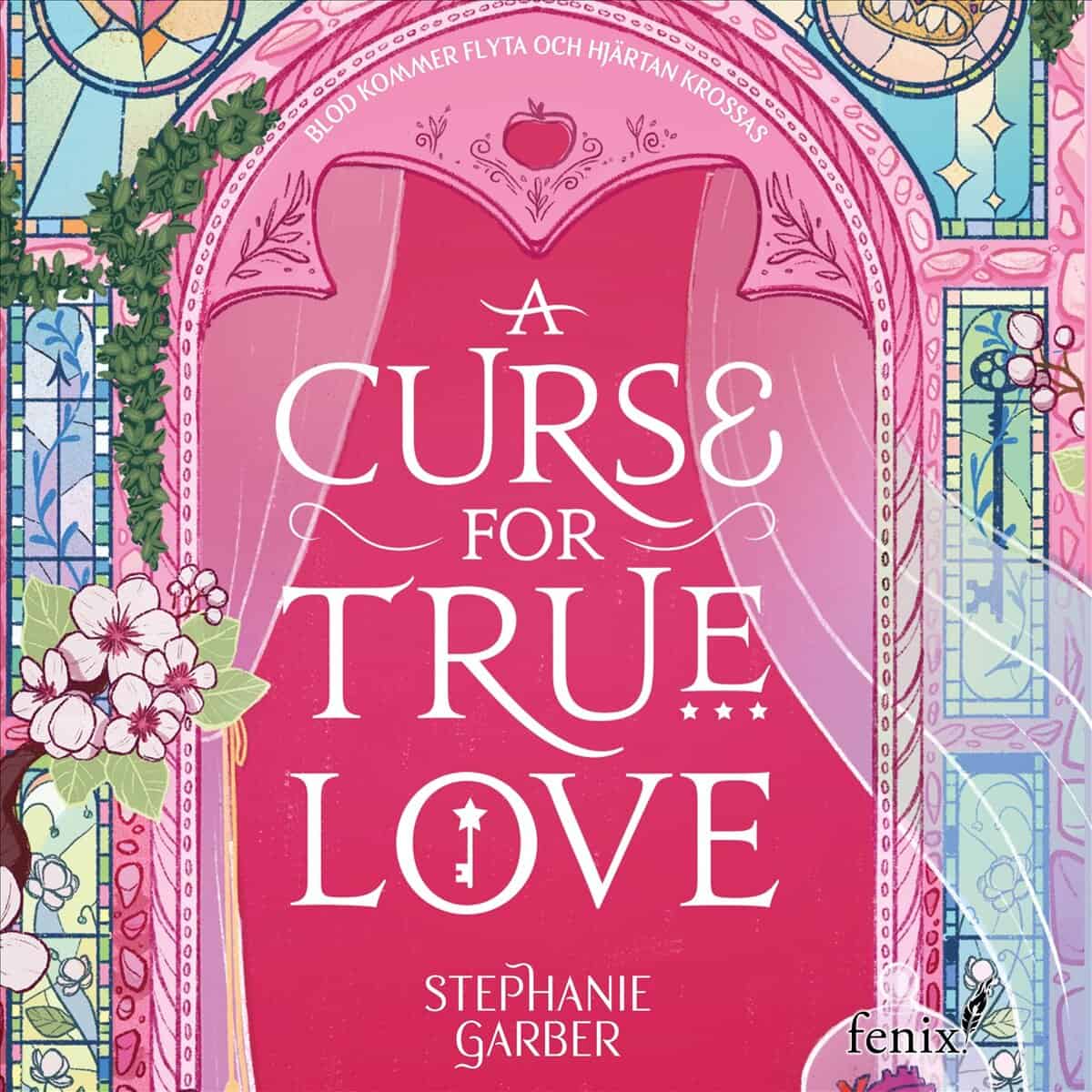 Garber, Stephanie | A CURSE FOR TRUE LOVE (SVENSK UTGÅVA)