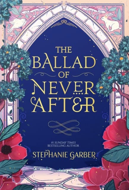 Stephanie Garber : Ballad of Never After