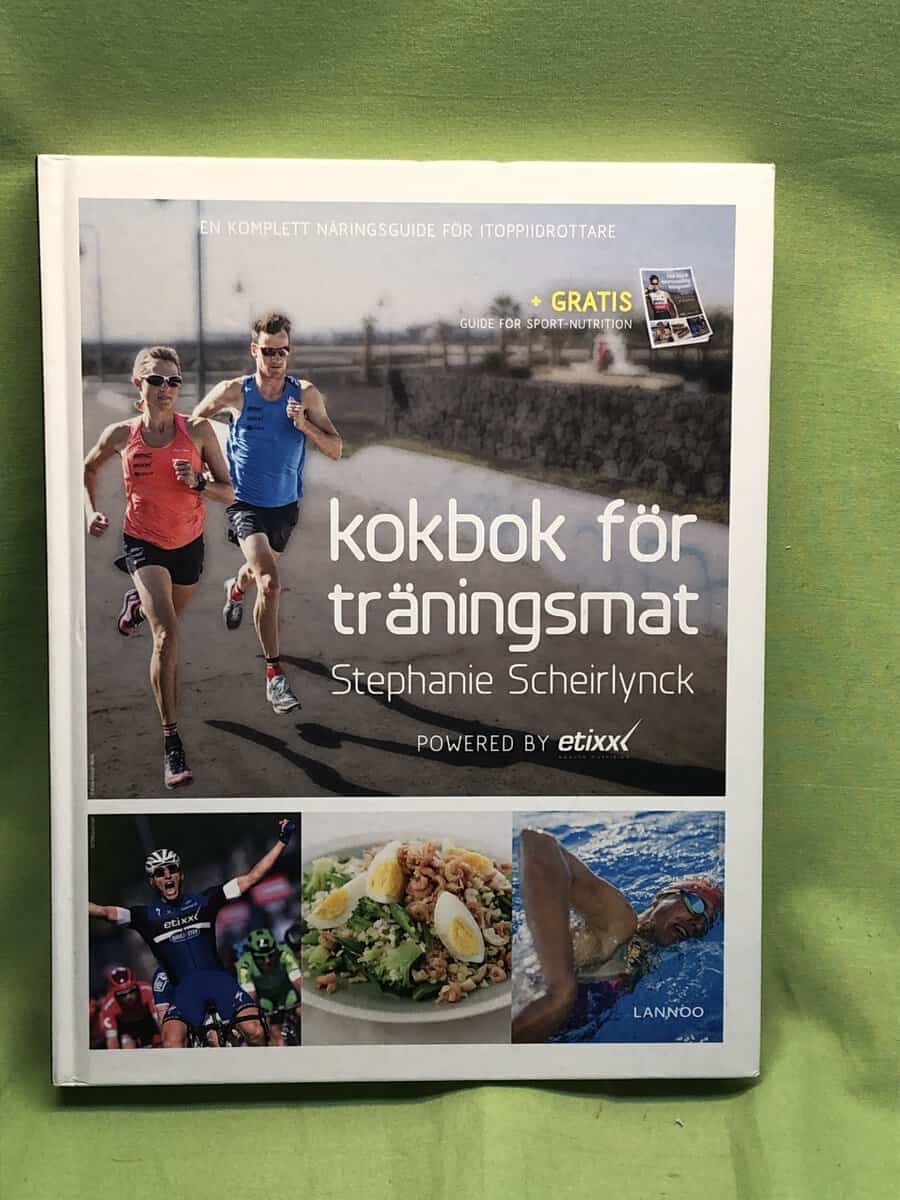 Stephanie Scheirlynck : Kokbok för träningsmat