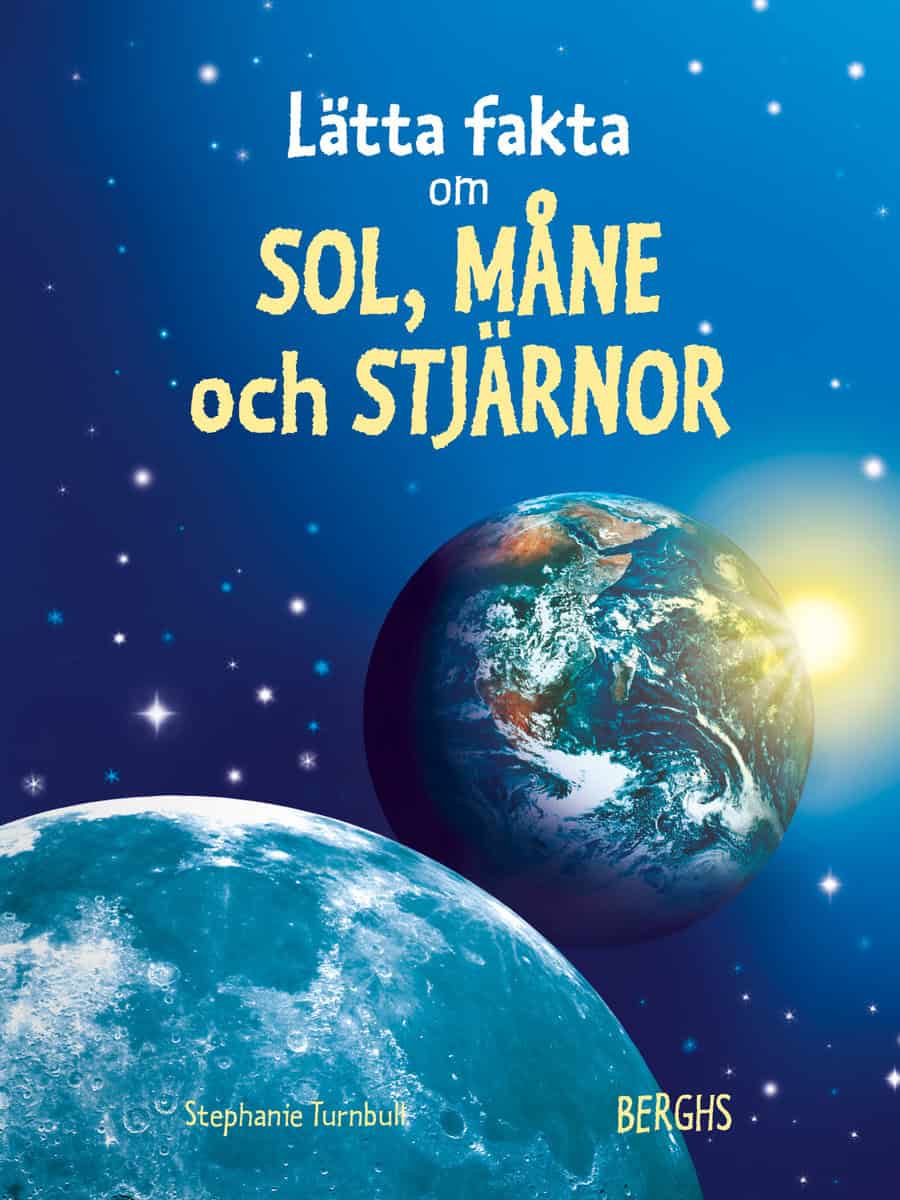 Stephanie Turnbull : Lätta fakta om sol, måne & stjärnor