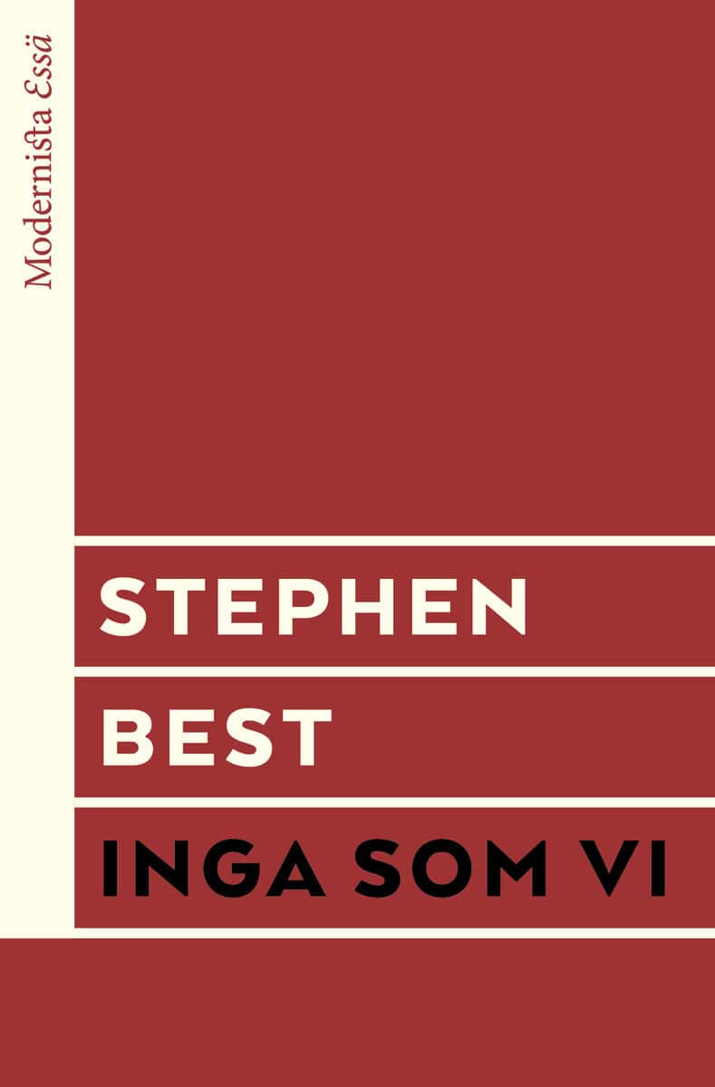 Stephen Best : Inga som vi