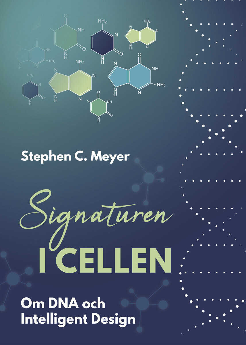 Stephen C. Meyer : Signaturen i cellen : om DNA och intelligent design