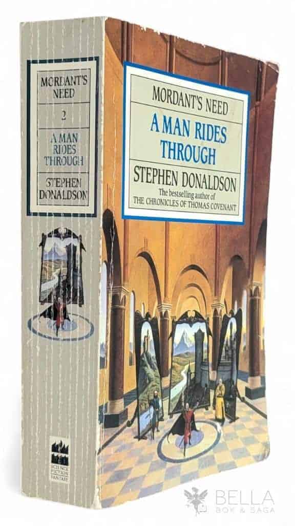 Stephen Donaldson : A Man Rides Through - Mordant's Need - Book 2