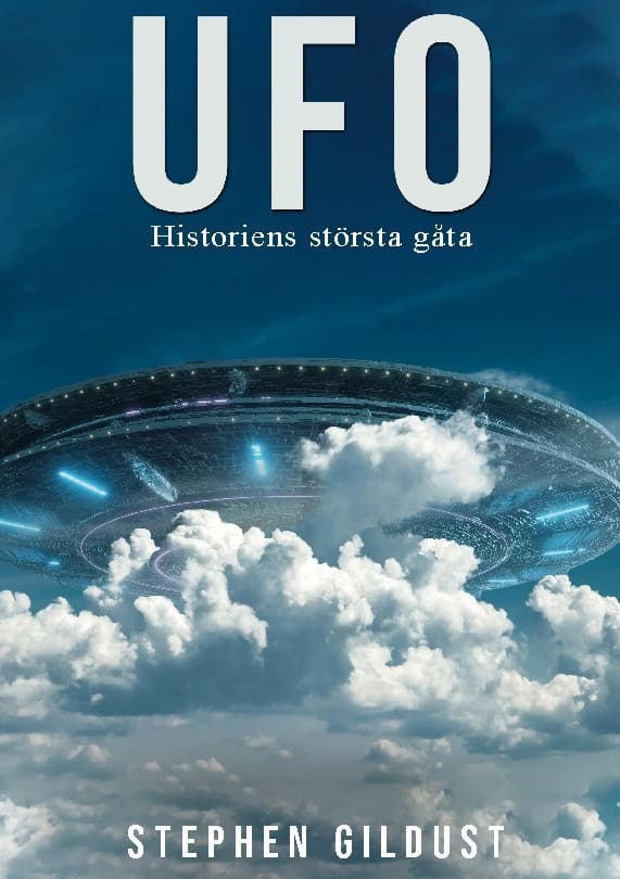 Stephen Gildust : UFO : historiens största gåta