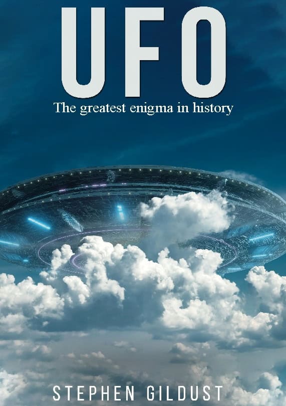 Stephen Gildust : UFO : the greatest enigma in history