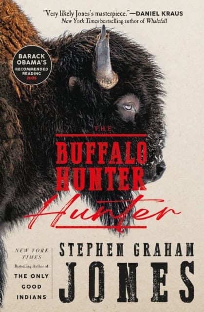 Stephen Graham Jones : The Buffalo Hunter Hunter