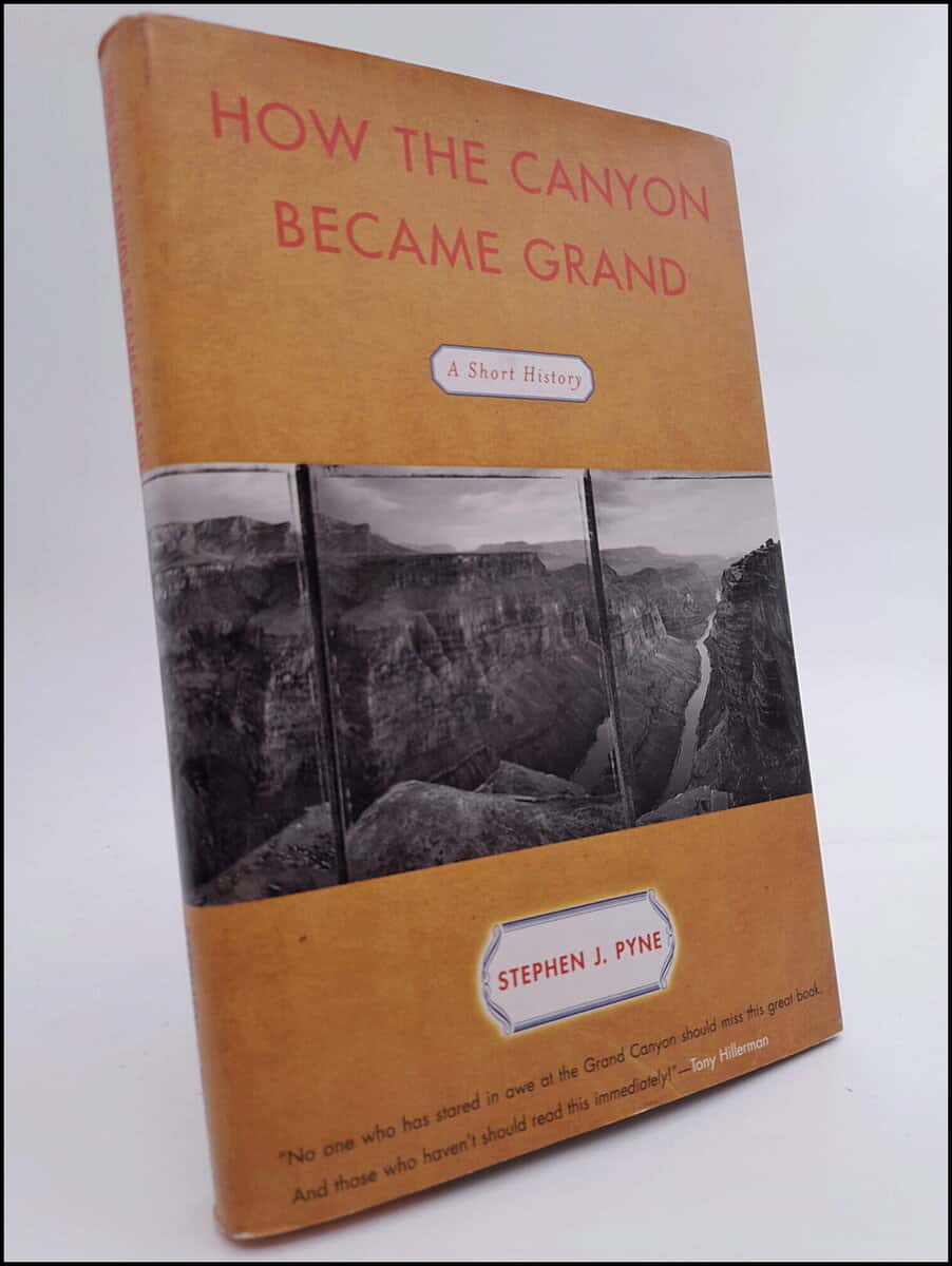 Stephen J. Pyne : How the Canyon became Grand