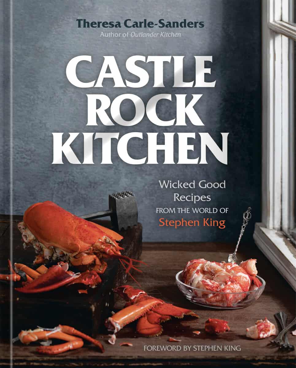 Stephen King : Castle Rock Kitchen - Wicked Good Recipes from the World of Stephen King