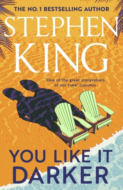 Stephen King : You Like It Darker