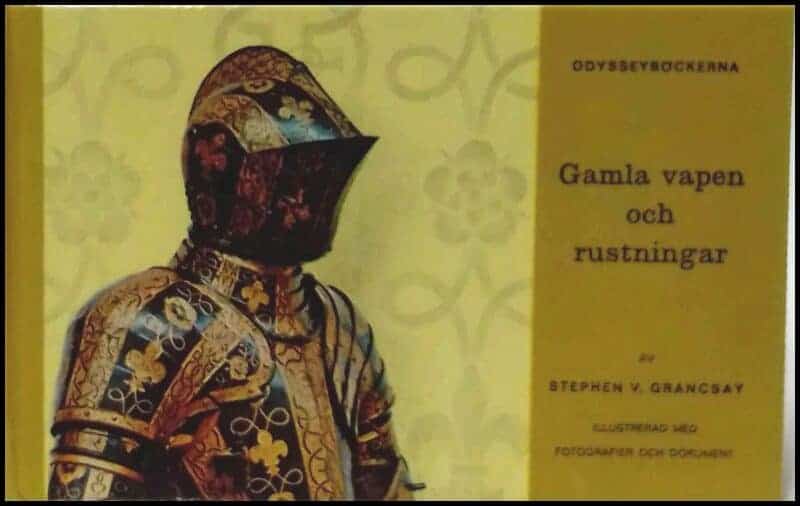Stephen V. Grancsay : Gamla vapen och rustningar