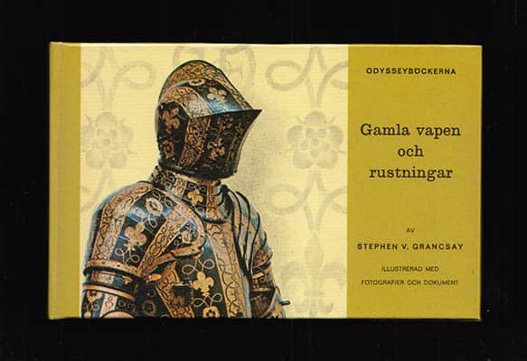Stephen Vincent Grancsay : Gamla vapen och rustningar