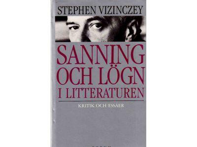 Stephen Vizinczey : Sanning och lögn i litteraturen. Essäer och kritik
