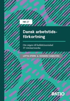 Stern, Lotta ; Hamilton, Edward : Dansk arbetstidsförkortning